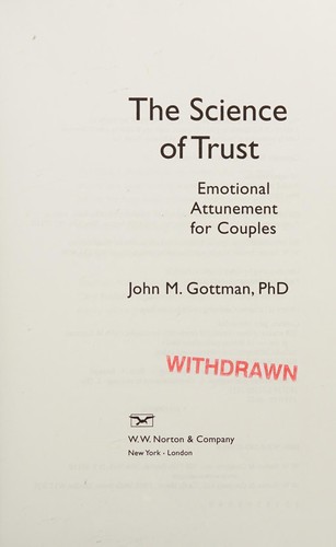 John Mordechai Gottman: The science of trust (2011, W.W. Norton)