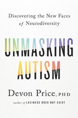 DeVon Price: Unmasking Autism (2022, Potter/Ten Speed/Harmony/Rodale)