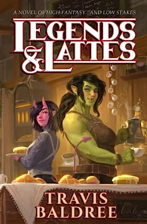 Travis Baldree: Legends & Lattes (Paperback, 2022, Cryptid Press)