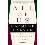 Raymond Carver: All of Us (2000, Vintage)