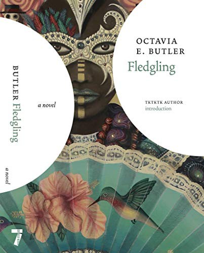 Octavia E. Butler, Nisi Shawl: Fledgling (Hardcover, 2021, Seven Stories Press)