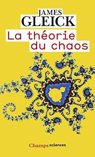 James Gleick: La théorie du chaos : vers une nouvelle science (French language)