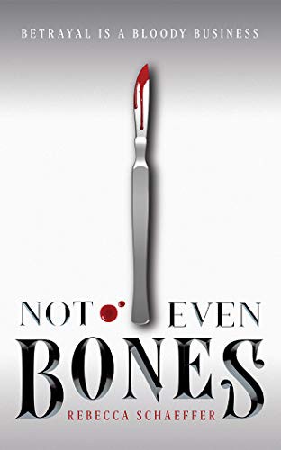 Rebecca Schaeffer, Almarie Guerra: Not Even Bones (AudiobookFormat, Brilliance Audio)