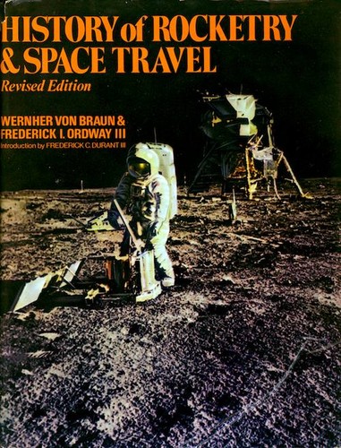 Wernher von Braun: History of rocketry & space travel (1969, Crowell)