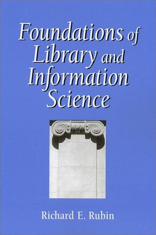 Richard Rubin: Foundations of library and information science (2000, Neal-Schuman Publishers)