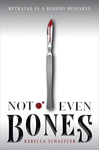 Rebecca Schaeffer: Not Even Bones (Paperback, HMH Books for Young Readers)