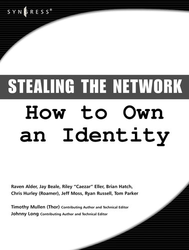 Raven Alder, Johnny Long: Stealing the network (2005, Syngress, Distributed by O'Reilly Media)