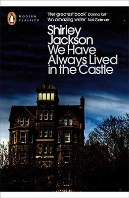 Shirley Jackson, Bernadette Dunne: We Have Always Lived in the Castle (Paperback, 2009, Peguin Group)