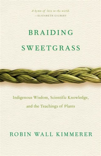 Robin Wall Kimmerer: Braiding Sweetgrass (Paperback, 2013, Milkweed Editions)