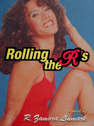 R. Zamora Linmark: Rolling the R's (1997, Kaya Production, Distributed to the trade by D.A.P./Distributed Art Publishers, Kaya/Muae)