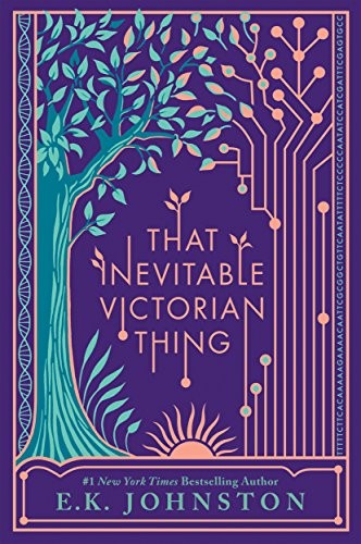 E. K. Johnston: That Inevitable Victorian Thing (Paperback, Speak)