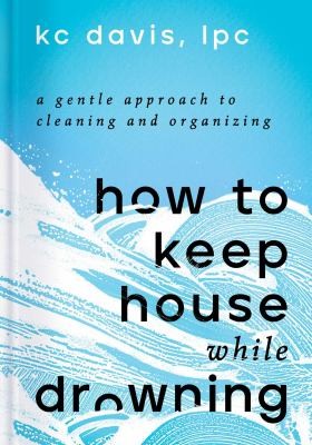 To Be To Be Confirmed SE: How to Keep House While Drowning (EBook, 2022, Simon & Schuster)