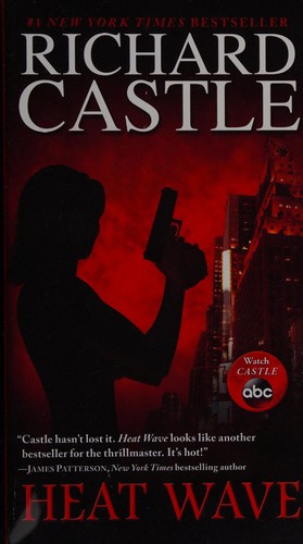 Richard Castle: Heat Wave (2011, Hyperion Press)