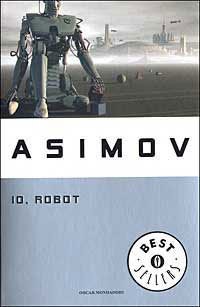 Isaac Asimov, Harlan Ellison, Mark Zug: Io, robot (Italian language, 2003)