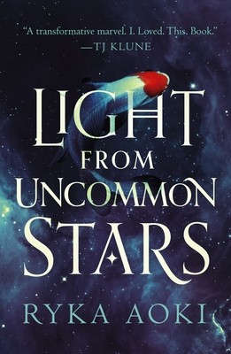 Ryka Aoki: Light From Uncommon Stars (Paperback, 2022, Tor Books)