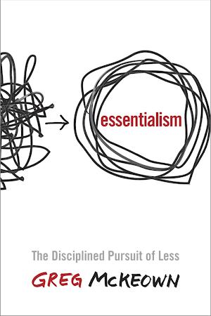 Greg McKeown: Essentialism