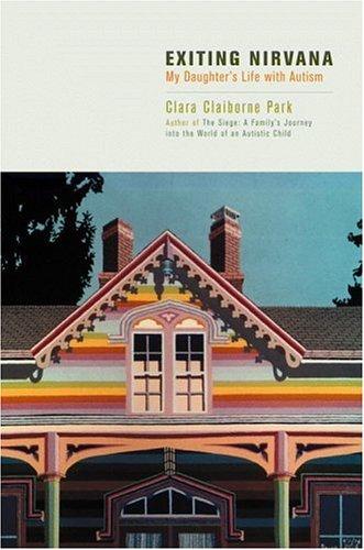 Clara Claiborne Park: Exiting Nirvana (Hardcover, 2001, Little, Brown)