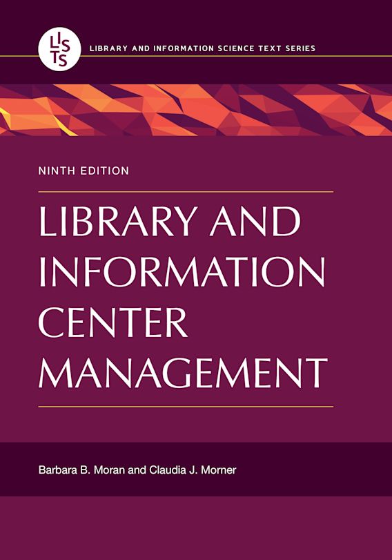 Barbara B. Moran, Claudia J. Morner: Library and information center management (2018)