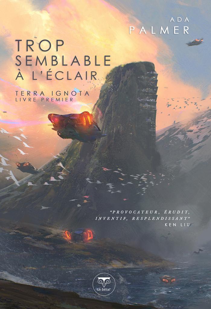 Ada Palmer: Trop semblable à l'éclair (French language, 2019)