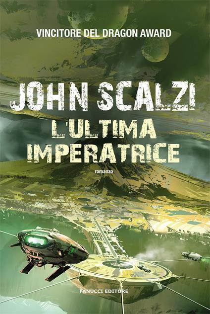 John Scalzi: L'ultima imperatrice (Fanucci Editore)