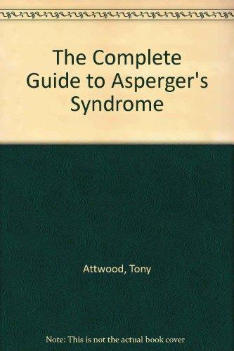 Tony Attwood: The Complete Guide to Asperger's Syndrome (2008)