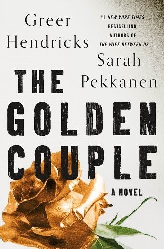 Greer Hendricks, Sarah Pekkanen: Golden Couple (2022, Thorndike Press)