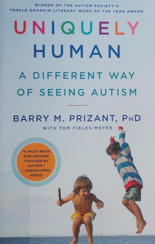 Barry M. Prizant: Uniquely human (2015, Simon & Schuster)