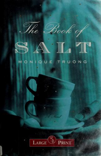 Monique T. D. Truong: The Book of Salt (2003, RB Large Print)