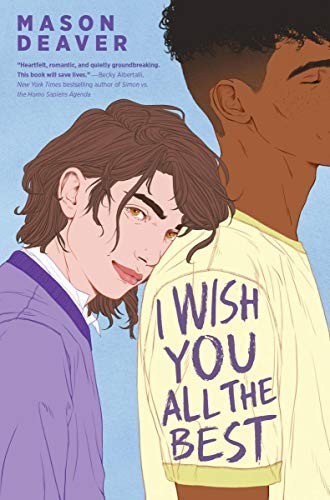 Mason Deaver: I Wish You All the Best (Hardcover, 2019, Push)