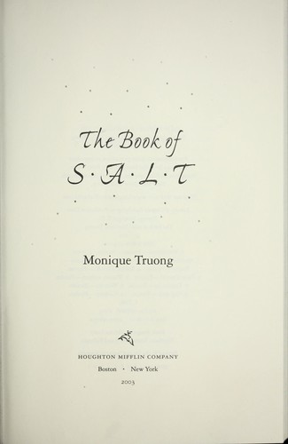 Monique T. D. Truong: The Book of Salt (2003, Houghton Mifflin)