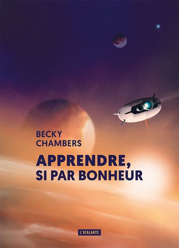 Becky Chambers: Apprendre, si par bonheur (French language, 2020, L'Atalante)