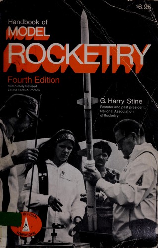 G. Harry Stine: Handbook of model rocketry (1976, Follett Pub. Co.)