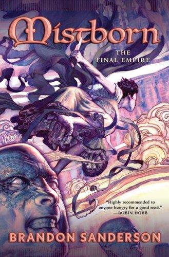 Brandon Sanderson: The Final Empire (Mistborn, Book 1) (2006, Tor)