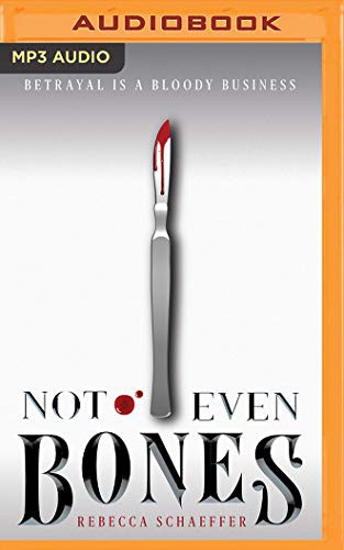 Rebecca Schaeffer, Almarie Guerra: Not Even Bones (AudiobookFormat, Brilliance Audio)