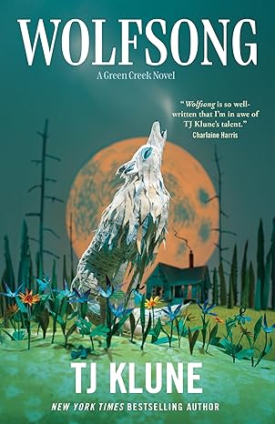 TJ Klune, T. J. Klune: Wolfsong (EBook, 2022, Tor Books)